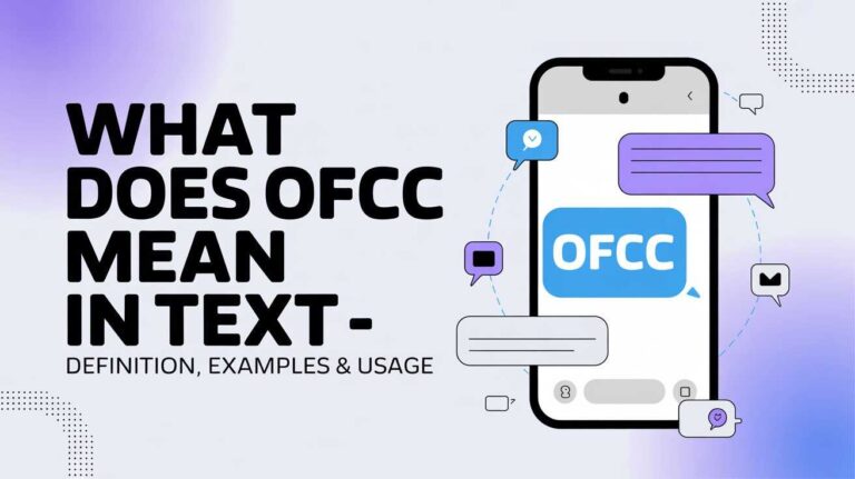 What Does OFCC Mean in Text – Definition, Examples & Usage