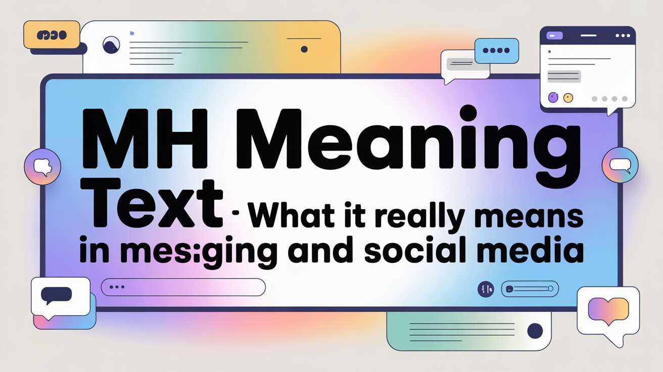 MH Meaning Text