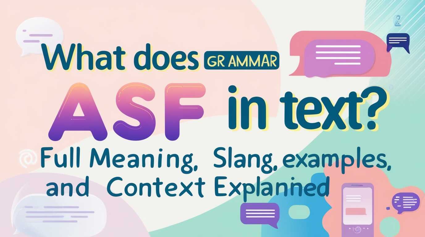 What Does ASF Mean in Text