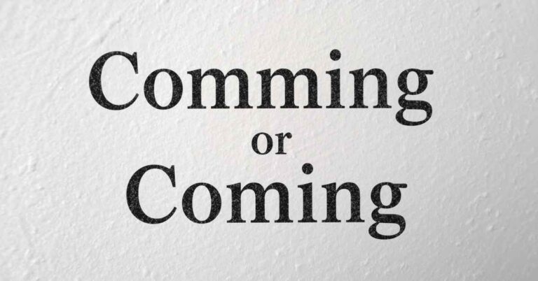 Comming or Coming
