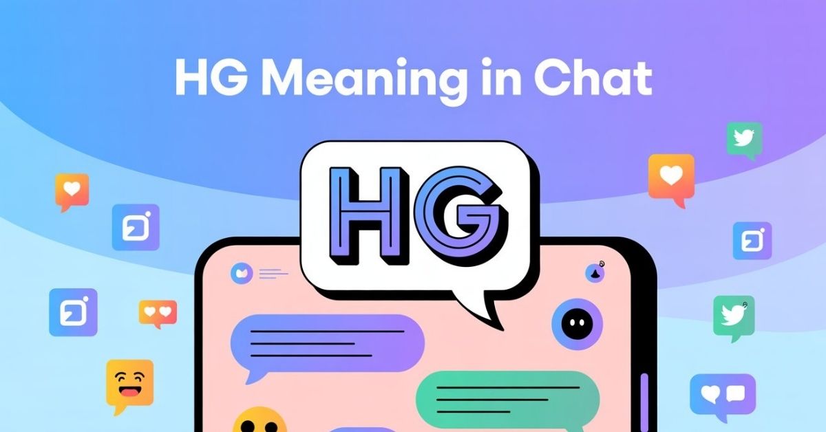 HG Meaning in Chat