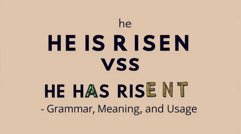 He Is Risen vs He Has Risen