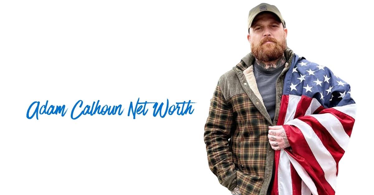 Adam Calhoun Net Worth