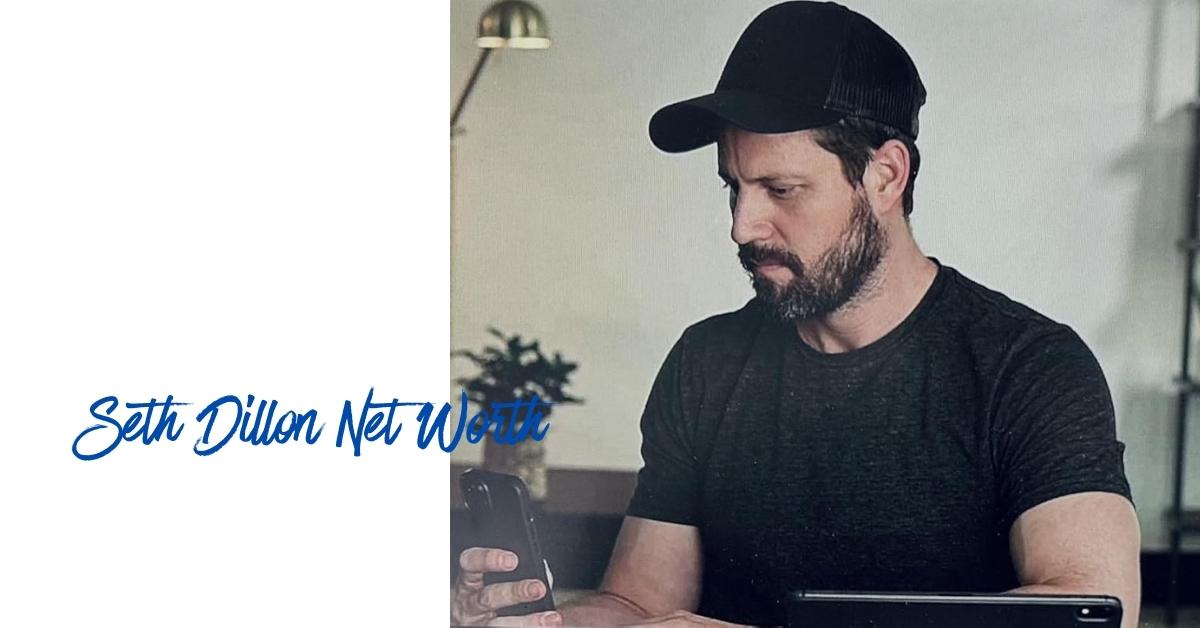Seth Dillon Net Worth