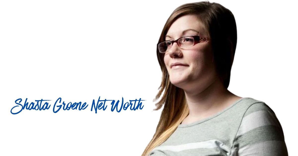 Shasta Groene Net Worth