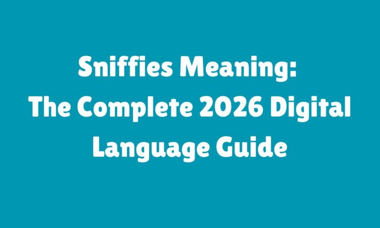 Sniffies Meaning The Complete 2026 Digital Language Guide