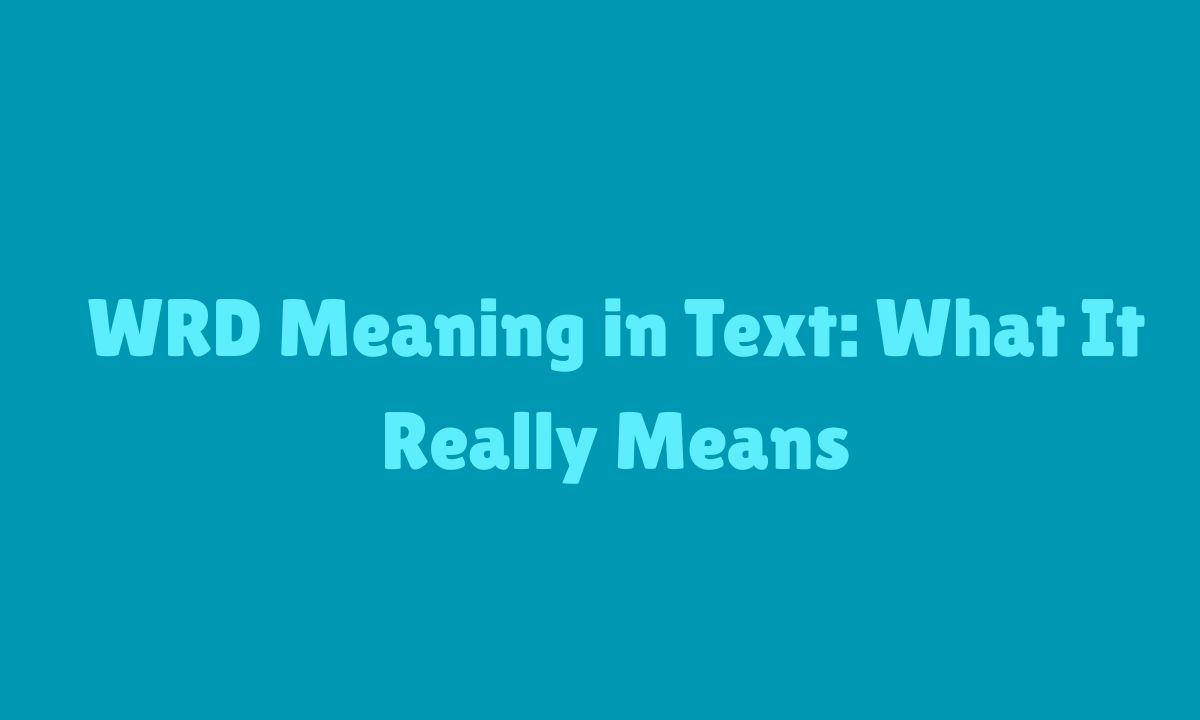 WRD Meaning in Text What It Really Means