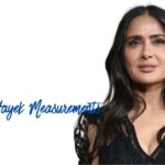 Salma Hayek Measurements